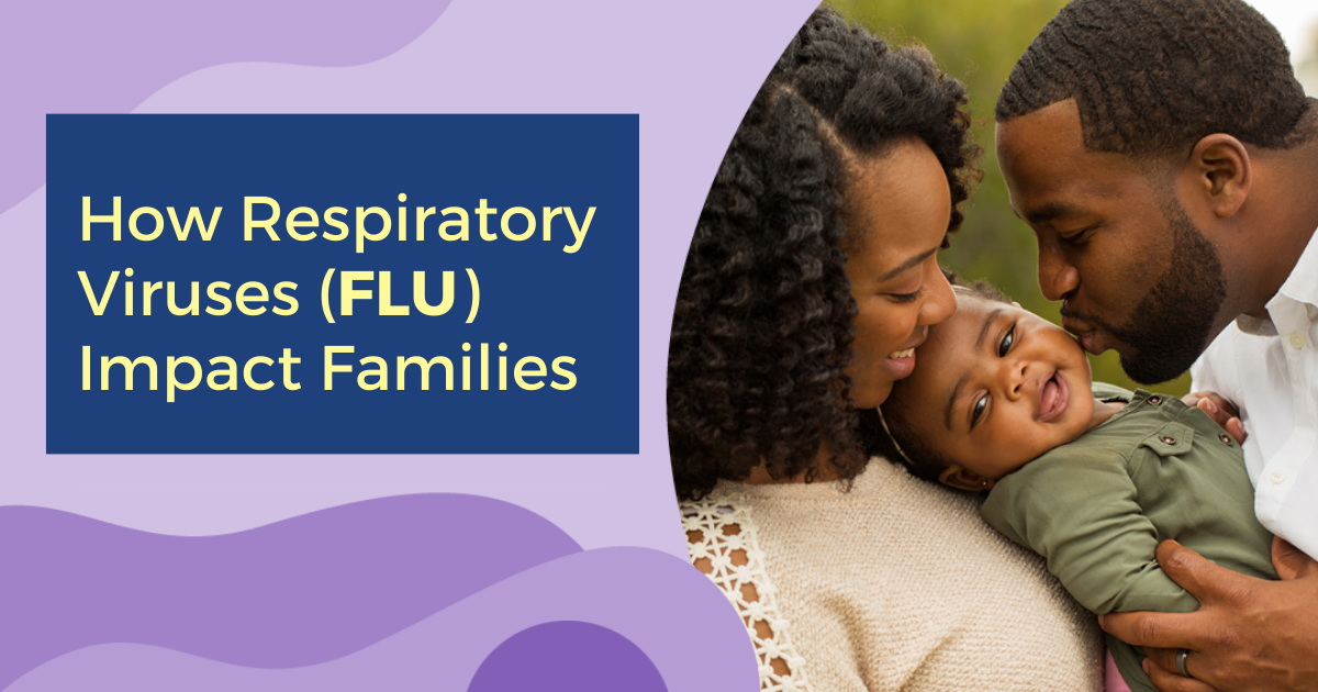 How Respiratory Viruses (Flu, RSV) Impact Families